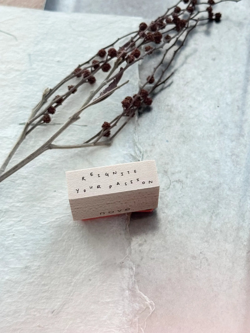NOVE Rubber Stamp Reignite your Passion