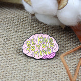 SUPA LUNA Enamel Pin Be Kind To Your Mind