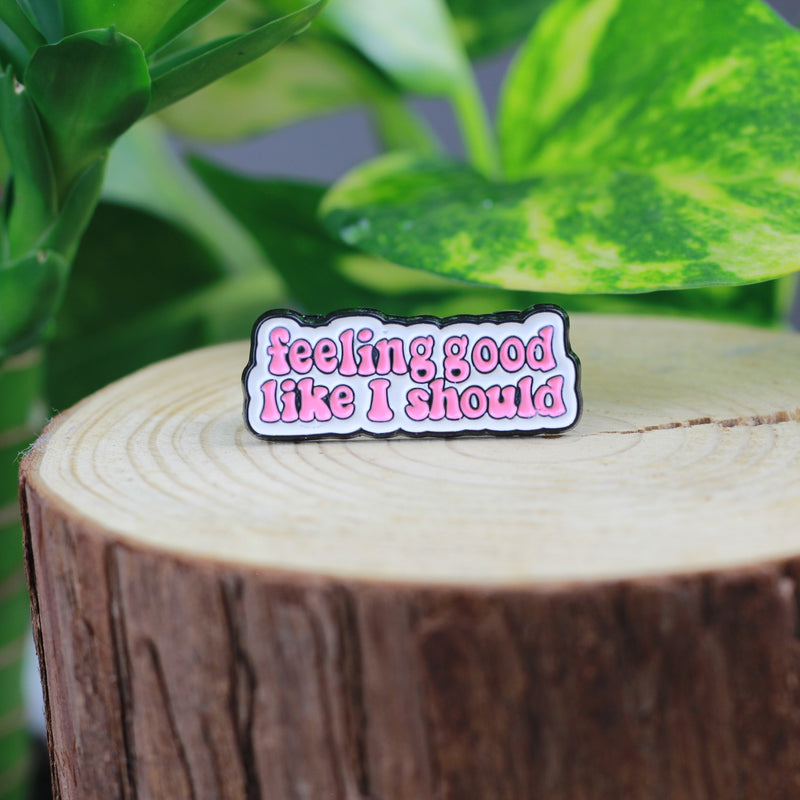 SUPA LUNA Enamel Pin Feeling good like I should