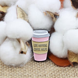 SUPA LUNA Enamel Pin Life Happens Coffee Helps