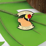 SUPA LUNA Enamel Pin Don't Worry Be Cappy