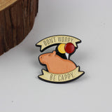 SUPA LUNA Enamel Pin Don't Worry Be Cappy