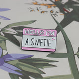 SUPA LUNA Enamel Pin I'm a Swiftie