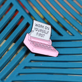 SUPA LUNA Enamel Pin Work on yourself first