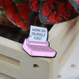 SUPA LUNA Enamel Pin Work on yourself first