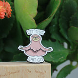 SUPA LUNA Enamel Pin Let that shit go