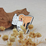SUPA LUNA Enamel Pin I don't know what I'm doing dog