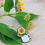 SUPA LUNA Enamel Pin You deserve a break sunflowers