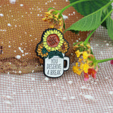 SUPA LUNA Enamel Pin You deserve a break sunflowers