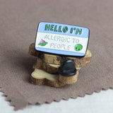SUPA LUNA Enamel Pin Allergic To People