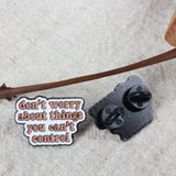 SUPA LUNA Enamel Pin Don't Worry