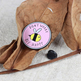 SUPA LUNA Enamel Pin Don't Worry Bee Happy